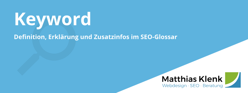 Keyword Definition Arten Von Keywords Erklart Seo Glossar